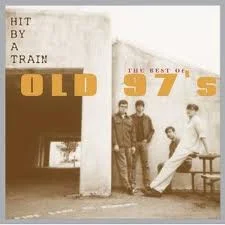 Hit By A Train  - The Best Of Old 97's