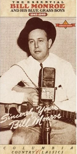 The Essential Bill Monroe And His Blue Grass Boys (1945-1949)