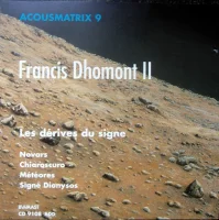 Francis Dhomont II - Les Dérives Du Signe