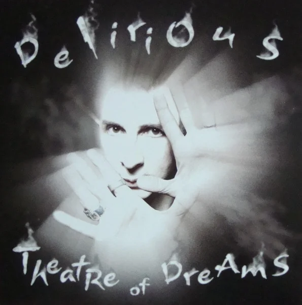 Delirious / Theatre Of Dreams