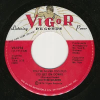 You're Never Too Old (To Get On Down) / How Much I Love You