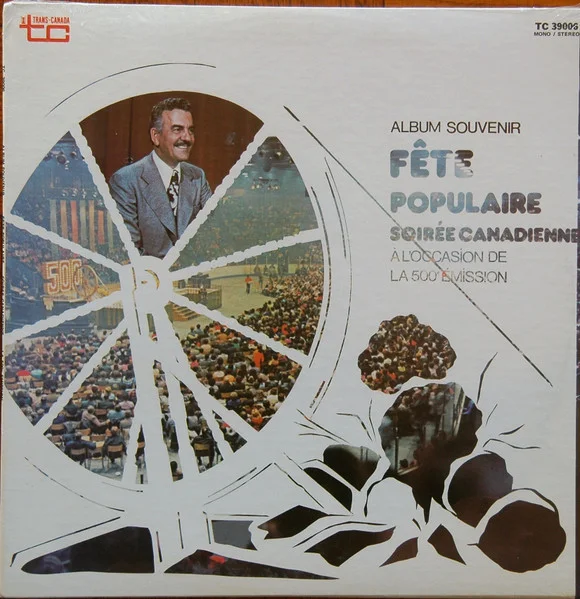 Album Souvenir Fête Populaire Soirée Canadienne À L'occasion De La 500e Émission