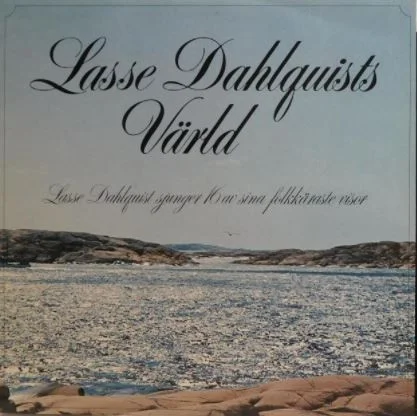 Lasse Dahlquists Värld