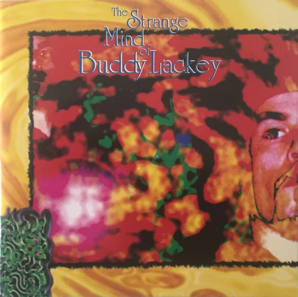 The Strange Mind Of Buddy Lackey