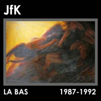 La Bas: 1987-1992