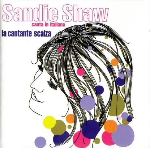 Sandie Shaw (Canta In Italiano) La Cantante Scalza