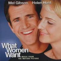 What Women Want (Music From The Motion Picture)