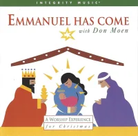 Emmanuel Has Come: A Worship Experience for Christmas