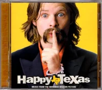 Happy, Texas (Music From The Miramax Motion Picture)