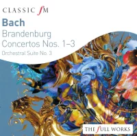 Brandenburg Concertos Nos. 1-3 / Orchestral Suite No. 3