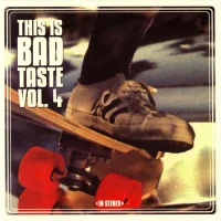 This Is Bad Taste Vol. 4