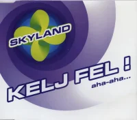 Kelj Fel! Aha-Aha...