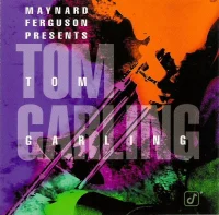 Maynard Ferguson Presents Tom Garling