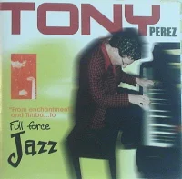From Enchantment And Timba ... To Full Force Jazz