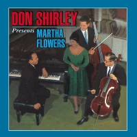 Don Shirley Presents Martha Flowers