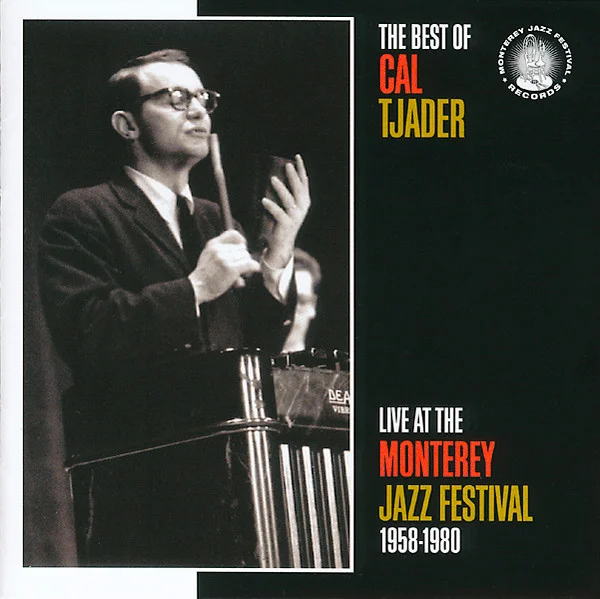 The Best Of Cal Tjader Live At The Monterey Jazz Festival 1958-1980