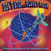 Don't Stop...Planet Rock (The Remix EP)