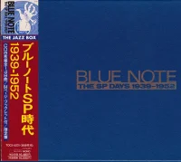 Blue Note : The SP Days 1939-1952
