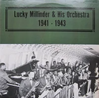 Lucky Millinder & His Orchestra 1941 - 1943