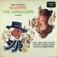 Iolanthe, The Gondoliers - "Highlights"