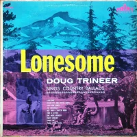 Lonesome Doug Trineer Sings Country Ballads