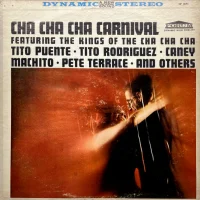 Cha Cha Cha Carnival Featuring The Kings Of The Cha Cha