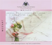 Symphonies: No. 32 In G, K. 318 (Overture In The Italian Style) / No. 35 In D, K. 385 'Haffner' / No. 38 In D, K. 504 'Prague'