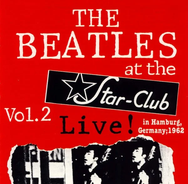Live! At The Star-Club In Hamburg, Germany; 1962 (Vol. 2)