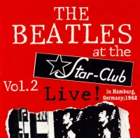 Live! At The Star-Club In Hamburg, Germany; 1962 (Vol. 2)