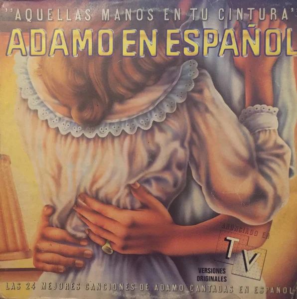 Adamo En Español "Aquellas Manos En Tu Cintura"