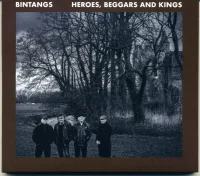 Heroes, Beggars And Kings