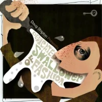 Doug Shipton Presents - Dedicated Swallower Of Fashion