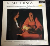 Glad Tidings: Baroque Christmas Music From England, Germany, Italy, France And Spain