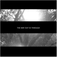 The Way Out Is Through
