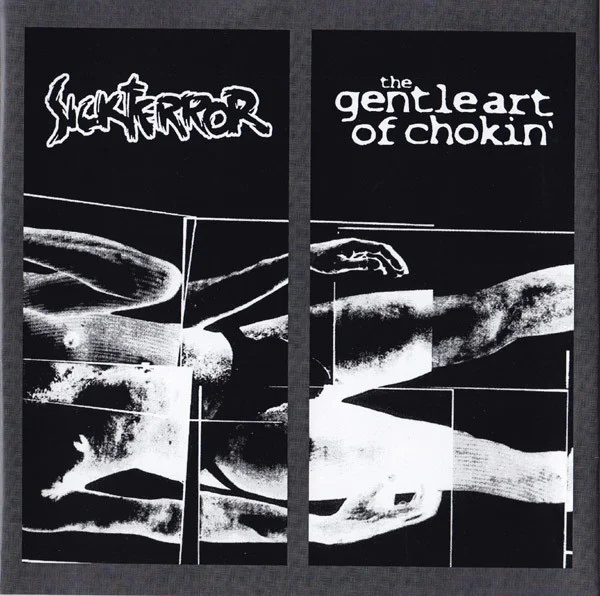 Sick Terror / The Gentle Art Of Chokin'