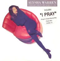 I Thought I Meant The World To You / I Pray