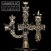 Alles Hat Seine Zeit: Best Of Unheilig 1999 - 2014