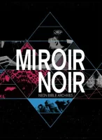 Miroir Noir - Neon Bible Archives