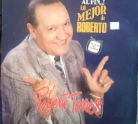 Lo Mejor De Roberto Torres