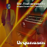 Mr. Fist presents Organ Favourites (Volume 2) - Organasm