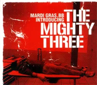 Mardi Gras.BB Introducing The Mighty Three