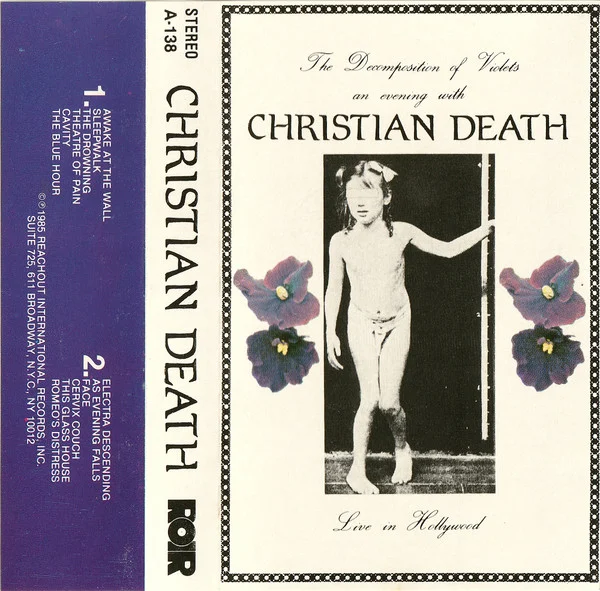 The Decomposition Of Violets (An Evening With Christian Death Live In Hollywood)