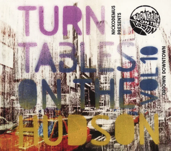 Turntables On The Hudson Vol. 10: Uptown Downtown