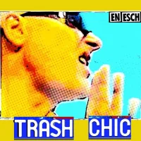 TRASH CHIC