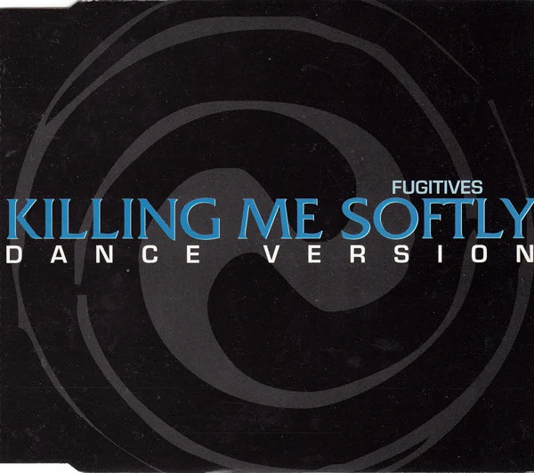 Killing Me Softly (Dance Version)