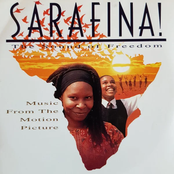Sarafina! The Sound Of Freedom (Music From The Motion Picture)