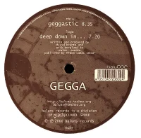Deep Down In... / Geggastic