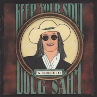 Keep Your Soul: A Tribute To Doug Sahm