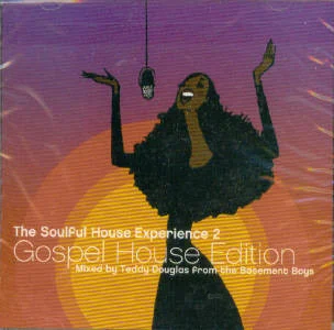 The Soulful House Experience 2 - Gospel House Edition