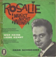 Rosalie Musst Nicht Weinen / Wer Keine Liebe Kennt